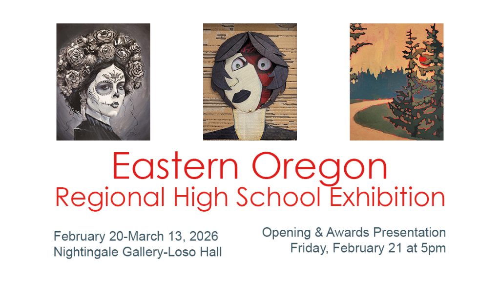 Reception for EOU’s Regional High School Artists Exhibit in La Grande on February&nbsp;21
